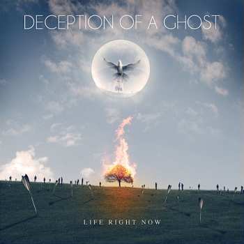 Album Deception Of A Ghost: Life Right Now
