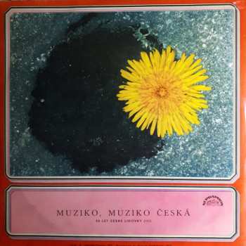 Album Dechová Hudba Supraphon: Muziko, Muziko Česká - 50 Let České Lidovky (III)