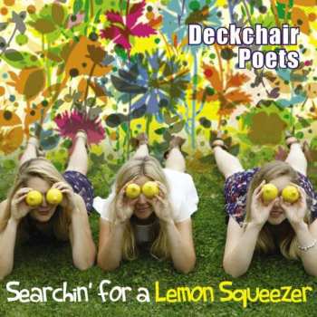 CD Deckchair Poets: Searchin' For A Lemon Squeezer 469592
