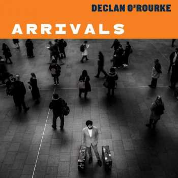 Album Declan O'Rourke: Arrivals