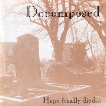 Album Decomposed: Hope Finally Died...
