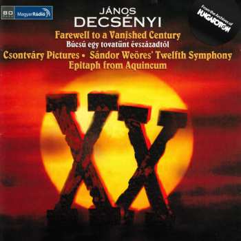 Album Decsenyi / Budapest Symphony Orchestra / Kovacs: Farewell To A Vanished Century
