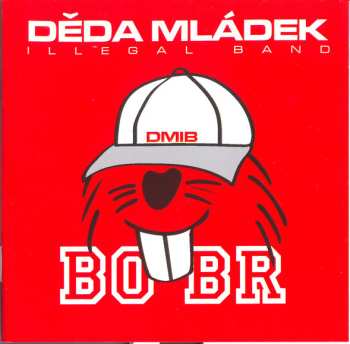 Album Děda Mládek Illegal Band: Bobr
