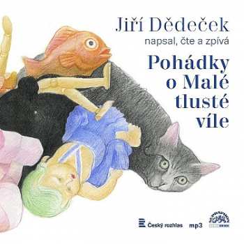 Album Jiří Dědeček: Dědeček: Pohádky o Malé tlusté víle (