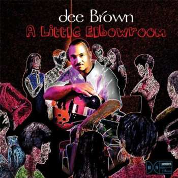 Album Dee Brown: A Little Elbow Room