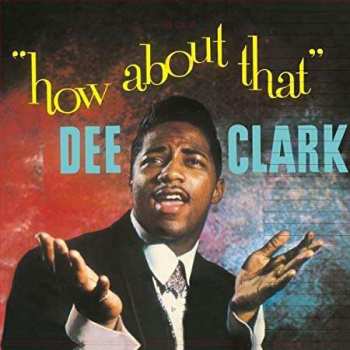 Album Dee Clark: How About That