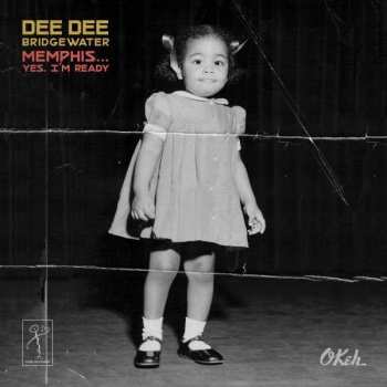 Album Dee Dee Bridgewater: Memphis... Yes, I'm Ready