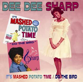 Album Dee Dee Sharp: It's Mashed Potato Time / Do The Bird
