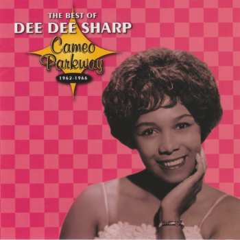 Album Dee Dee Sharp: The Best Of Dee Dee Sharp (Cameo Parkway 1962-1966)