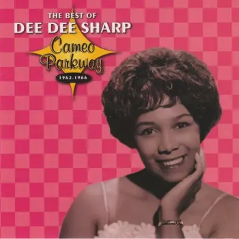 The Best Of Dee Dee Sharp (Cameo Parkway 1962-1966)