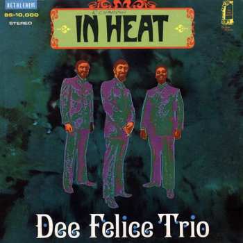 Album Dee Felice Trio: In Heat
