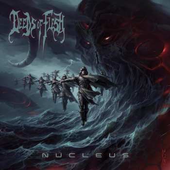 Album Deeds Of Flesh: Nucleus