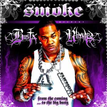 Album DJ Smoke: Busta Rhymes - From The Coming ...To The Big Bang