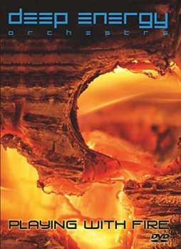 DVD Deep Energy Orchestra: Playing With Fire