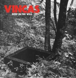 Album Vincas: Deep In The Well