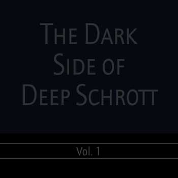 Deep Schrott: The Dark Side Of Deep Schrott Vol. 1