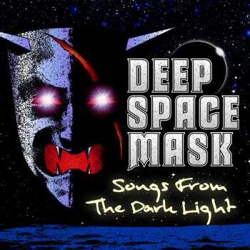 Album Deep Space Mask:  Songs From The Dark Light