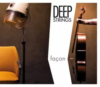 Deep Strings: Façon