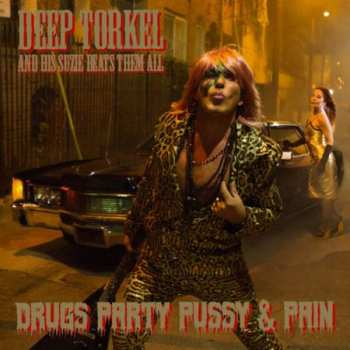 Album Deep Torkel And His Suzie Beats Them All: Drugs Party Pussy & Pain