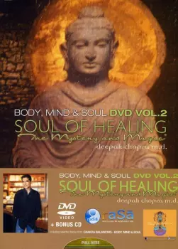 Deepak Chopra: Body, Mind & Soul Vol.2: Soul Of Healing