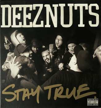 Album Deez Nuts: Stay True