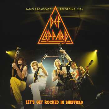 Def Leppard: Let`s Get Rocked In Sheffield, 1996
