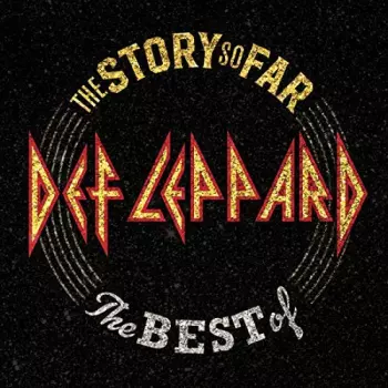 Def Leppard: The Story So Far: The Best Of