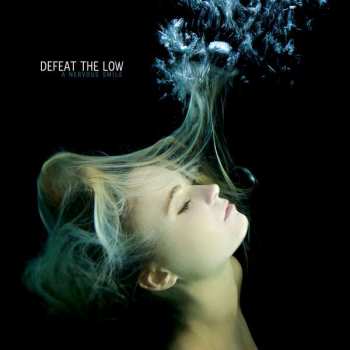 Album Defeat The Low: A Nervous Smile