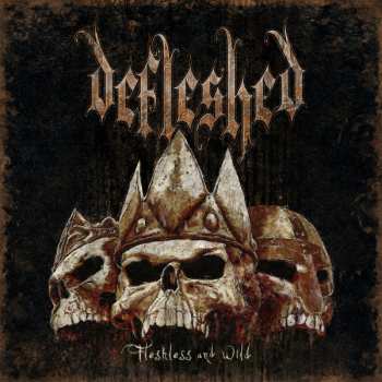 Album Defleshed: Fleshless And Wild
