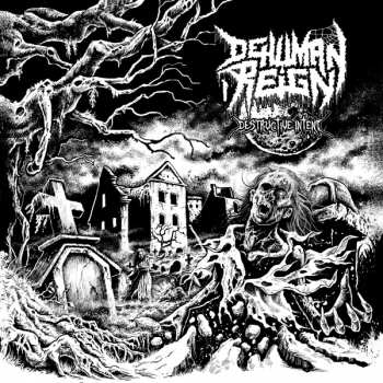 Album Dehuman Reign: Destructive Intent