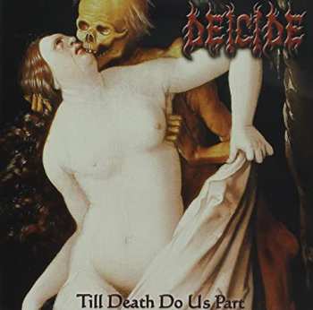 Album Deicide: Till Death Do Us Part