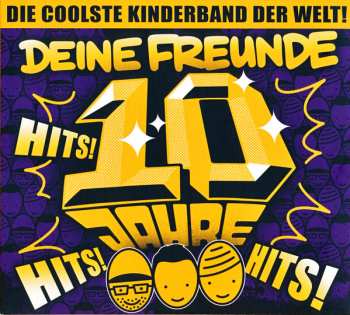 Album Deine Freunde: 10 Jahre - Hits! Hits! Hits!