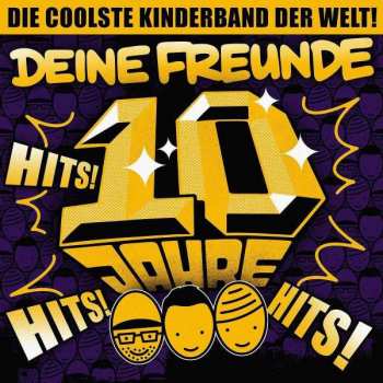 CD Deine Freunde: 10 Jahre - Hits! Hits! Hits! DIGI 479700