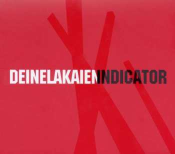 2CD Deine Lakaien: Indicator LTD 367902