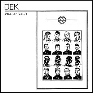 Album Dek: 1981-87 Vol.1