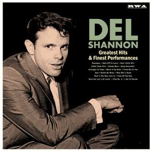 Album Del Shannon: Greatest Hits & Finest Performances