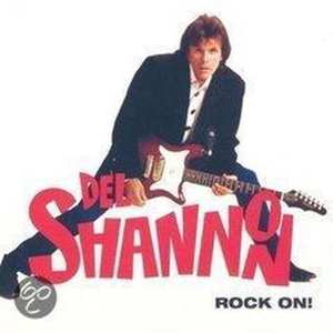 Album Del Shannon: Rock On!