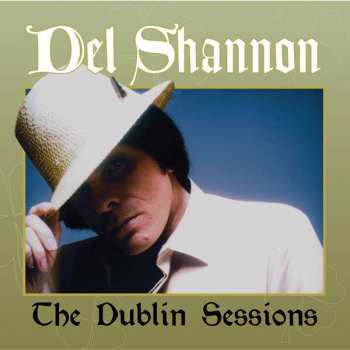 Album Del Shannon: The Dublin Sessions