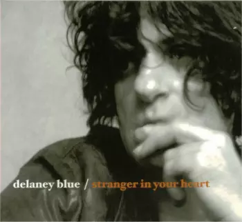 Delaney Blue: Stranger In Your Heart