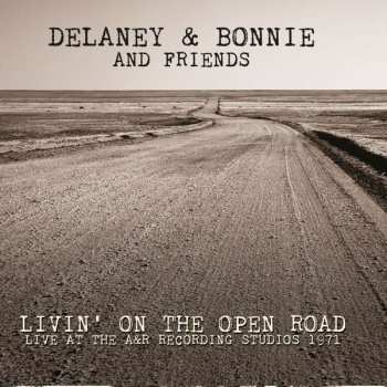 CD Delaney & Bonnie: Livin' On The Open Road (Live At The A&R Recording Studios 1971) 515419
