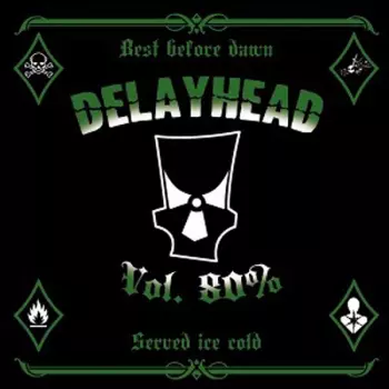 Delayhead: Vol. 80%