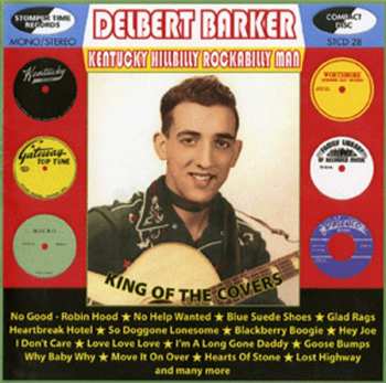 Album Delbert Barker: Kentucky Hillbilly Rockabilly Man - King Of The Cover