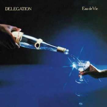 Album Delegation: Eau De Vie