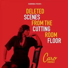 Caro Emerald: Deleted Scenes From The Cutting Room Floor