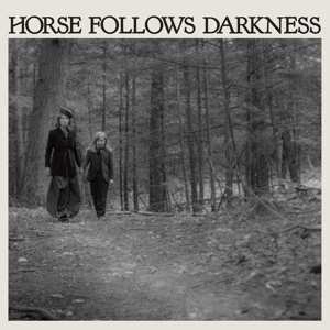 Album Delia Gonzalez: Horse Follows Darkness