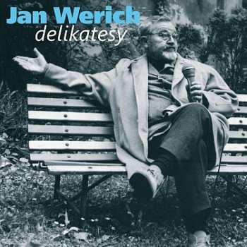Jan Werich: Delikatesy. Humorné úvahy z let šedes