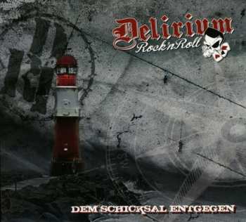 Album Delirium Rock'n Roll: Dem Schicksal Entgegen