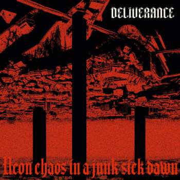 Album Deliverance: Neon Chaos In A Junk​-Sick Dawn