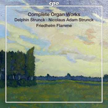 Album Delphin Strungk: Complete Organ Works