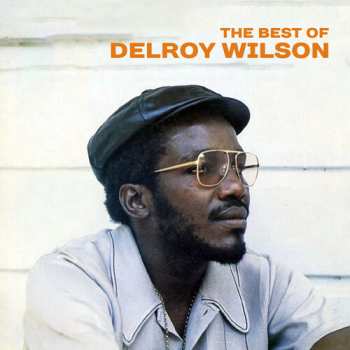 Album Delroy Wilson: The Best Of Delroy Wilson (Original Twelve)
